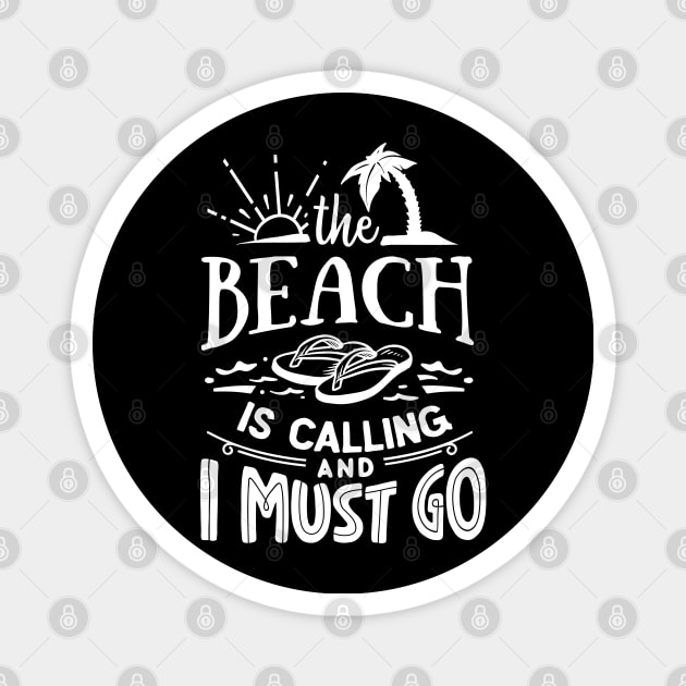 The Beach Is Calling And I Must Go Magnet by busines_night